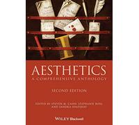 Aesthetics: A Comprehensive Anthology, 2nd Edition (Blackwell Philosophy Anthologies)