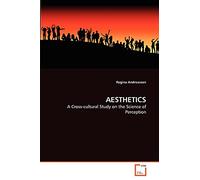 AESTHETICS: A Cross-cultural Study on the Science of Perception
