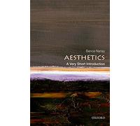 Aesthetics: A Very Short Introduction