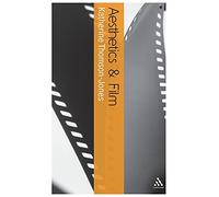 Aesthetics and Film (Continuum Aesthetics) (Bloomsbury Aesthetics)