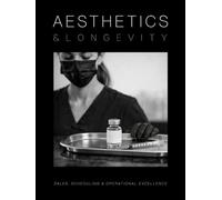 Aesthetics and Longevity Consulting Manual: The Ultimate Guide to Sales, Scheduling, and Operational Excellence (Medical Practice Resources)
