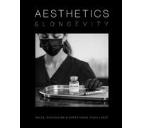 Aesthetics and Longevity Consulting Manual: The Ultimate Guide to Sales, Scheduling, and Operational Excellence in Aesthetic and Longevity Medicine (Extended Edition): 3 (Medical Practice Resources)
