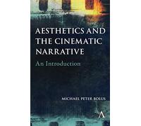 Aesthetics and the Cinematic Narrative: An Introduction