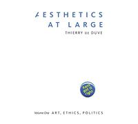 Aesthetics at Large: Volume 1: Art, Ethics, Politics