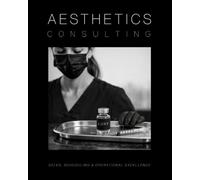 Aesthetics Consulting Manual: The Ultimate Guide to Sales, Scheduling, and Operational Excellence: 2 (Medical Practice Resources)