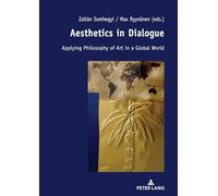 Aesthetics in Dialogue: Applying Philosophy of Art in a Global World