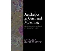 Aesthetics in Grief and Mourning: Philosophical Reflections on Coping with Loss