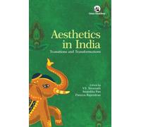 Aesthetics in India : Transitions and Transformations