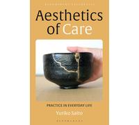 Aesthetics of Care: Practice in Everyday Life by Yuriko Saito (PB 2022)