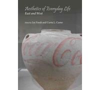 Aesthetics of Everyday Life : East and West
