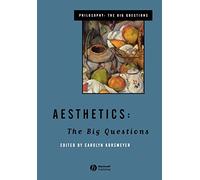 Aesthetics: The Big Questions (Philosophy: The Big Questions)