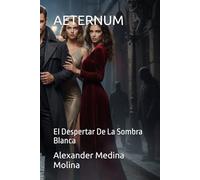 AETERNUM: El Despertar De La Sombra Blanca