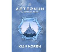 Aeternum I: La Morte del Tempo (Aeternum: saga di thriller e fantascienza)