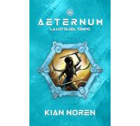 Aeternum III: La Lotta del Tempo: 3 (Aeternum: saga di thriller e fantascienza)