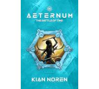Aeternum III: The Battle of Time: 3 (Aeternum: Thriller & Sci-Fi Saga)