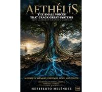 AETHÉLIS: Las voces pequeñas que quiebran grandes sistemas