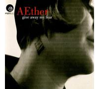 Aether - Give Away My Fear