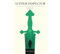 Aether Inspector: 1 (The Royal Guild of Investigations)