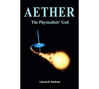 Aether: The Physicalists' God