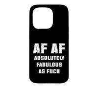 AF AF Absolutely Fabulous As Fck Sarcasm Case for iPhone 15 Pro