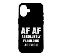 AF AF Absolutely Fabulous As Fck Sarcasm Case for iPhone 16