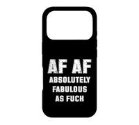 AF AF Absolutely Fabulous As Fck Sarcasm Case for iPhone 17 Pro