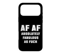 AF AF Absolutely Fabulous As Fck Sarcasm Case for iPhone 17 Pro Max