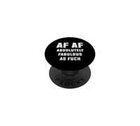 AF AF Absolutely Fabulous As Fck Sarcasm PopSockets Adhesive PopGrip