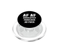 AF AF Absolutely Fabulous As Fck Sarcasm PopSockets PopGrip for MagSafe