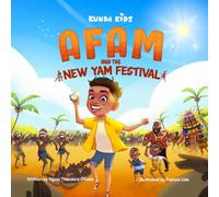 Afam and the New Yam Festival: A Heartwarming Journey of Family, Heritage, and Unity