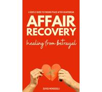 Affair Recovery: Healing From Betrayal