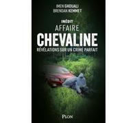 Affaire Chevaline - Révélations sur un crime parfait