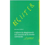 AFFAIRE DU MAGISTAVOLS AUX SOURCES DE LA REVOLTE CAMISARDE: Mai 1702-août 1702