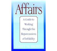Affairs: A Guide to Working Through the Repercussions of Infidelity