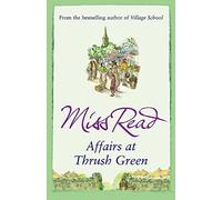 Affairs at Thrush Green by Read, Miss (January 22, 2009) Paperback