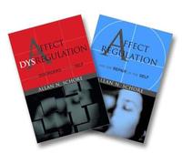 Affect Regulation and the Repair of the Self & Affect Dysregulation and Disorders of the Self Two-Book Set: AND Affect Regulation and the Repair of ... (Norton Series on Interpersonal Neurobiology)