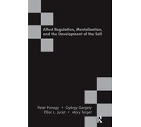 Affect Regulation, Mentalization and the Development of the Self