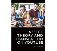 Affect Theory and Translation on YouTube