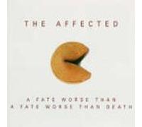 Affected - Fate Worse Than a Fate Worse