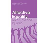 Affective Equality: Love, Care and Injustice