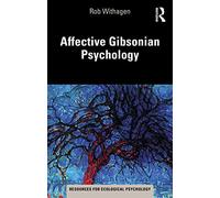 Affective Gibsonian Psychology – Resources for Ecological Psychology Series – Routledge