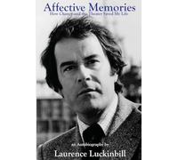 Affective Memories: How Chance and the Theater Saved My Life