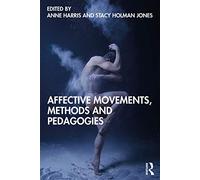 Affective Movements, Methods and Pedagogies – Routledge