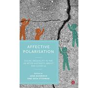 Affective Polarisation: Social Inequality in the UK after Austerity, Brexit and COVID-19