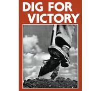 Affiche Prints 2W83 Vintage 1940's WWII British Dig For Victory Classic War Poster Print WW2 - A3 (432 x 305mm) 16.5" x 11.7"