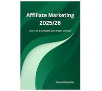 Affiliate Marketing 2025/26: Mit KI in 6 Monaten zum ersten Verkauf