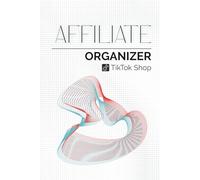 Affiliate Organizer - TikTok Shop: Tracker und Management-Tool in einem - zur strukturierten Planung von Kooperationen, Mustern und erfolgreichem Content
