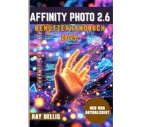 AFFINITY PHOTO 2.6 BENUTZERHANDBUCH 2026