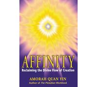 Affinity: Reclaiming the Divine Flow of Creation