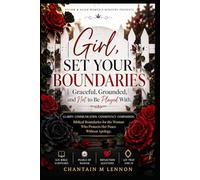AFFIRM & ALIGN GIRL, SET YOUR BOUNDARIES: Graceful, Grounded, and Not to Be Played With